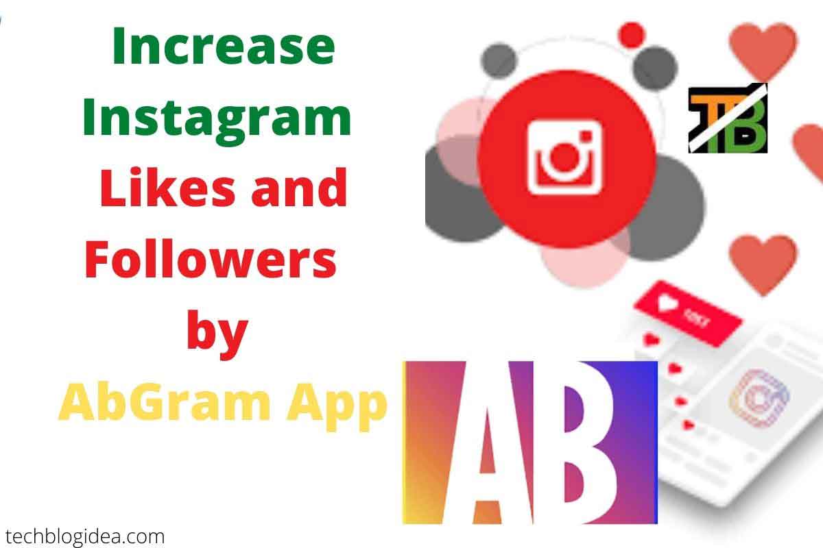 Increase likes and followers by abgram app